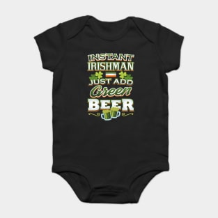 Instant Irishman Patricks Day Celebration Baby Bodysuit